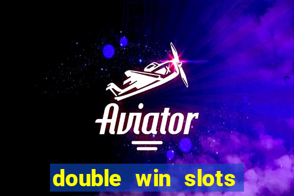 double win slots casino game